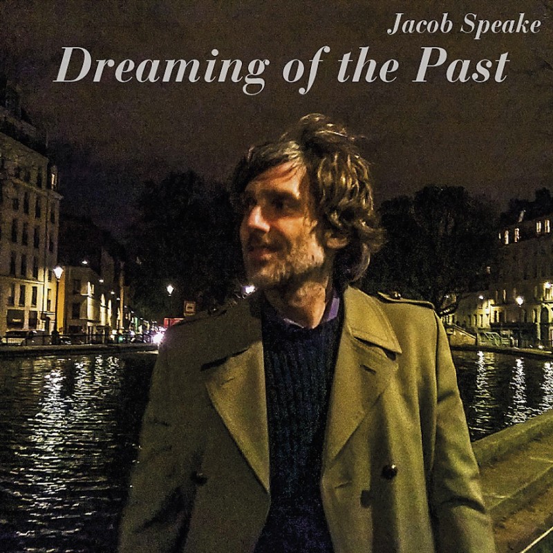 Jacob Speake: Dreaming of the Past